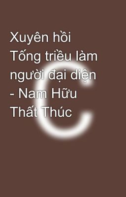 Xuyên hồi Tống triều làm người đại diện - Nam Hữu Thất Thúc