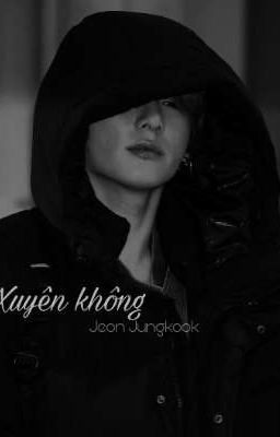 Xuyên Không |Jungkook×you| 