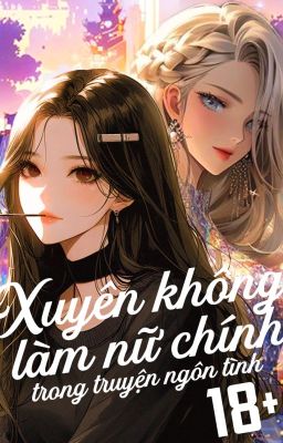 Xuyên không nữ chính trong truyện ngôn tình 18+