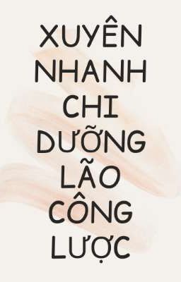 Xuyên nhanh chi dưỡng lão công lược