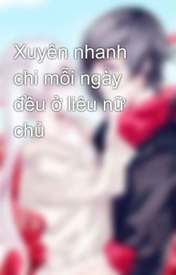 Xuyên nhanh chi mỗi ngày đều ở liêu nữ chủ