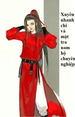 Xuyên nhanh chi vả mặt tra nam hộ chuyên nghiệp - Loạn Lăng Không (HOÀN)