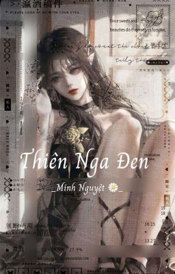 [Xuyên Nhanh, Hệ thống] Thiên Nga Đen