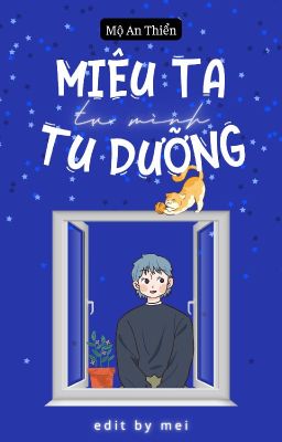 Xuyên nhanh: Miêu Ta Tự Mình Tu Dưỡng _ Mộ An Thiển