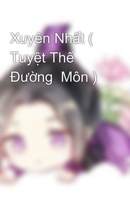 Xuyên Nhất (  Tuyệt Thế Đường  Môn )