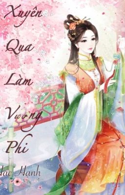 Xuyên Qua Làm Vương Phi