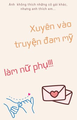 Xuyên vào truyện đam mỹ làm nữ phụ