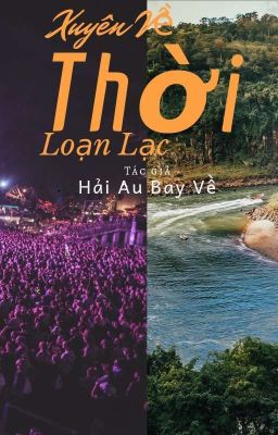 Xuyên Về Thời Loạn Lạc