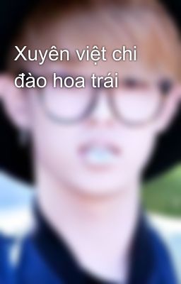 Xuyên việt chi đào hoa trái