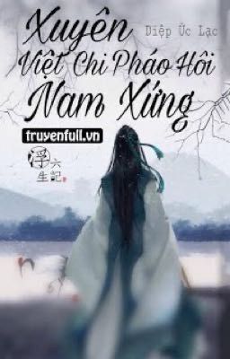 Xuyên Việt Chi Pháo Hôi Nam Xứng [Hoàn-15PN]