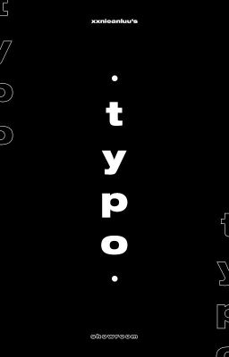 xxnieanluu's showroom: typo.