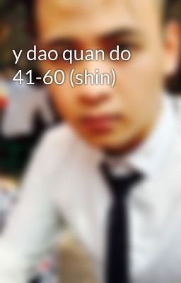 y dao quan do 41-60 (shin)