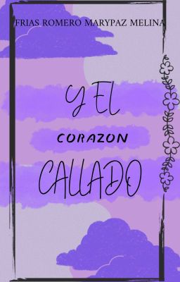 Y el corazón callado