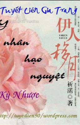 Y Nhân Hạo Nguyệt - Kỳ Nhược [Full-VD]