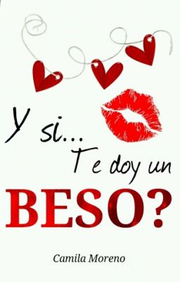 Y si te doy un Beso?