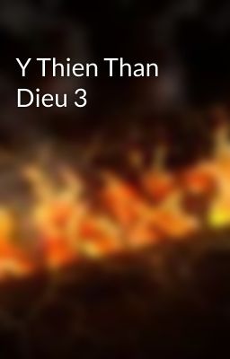 Y Thien Than Dieu 3