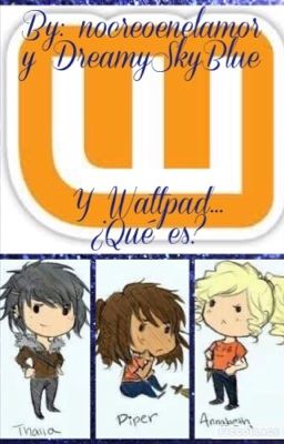 Y Wattpad... ¿Qué es? 