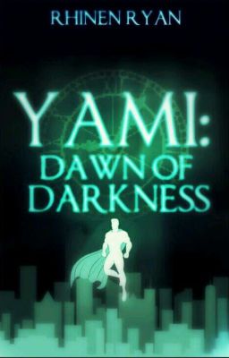 Yami: Dawn Of Darkness