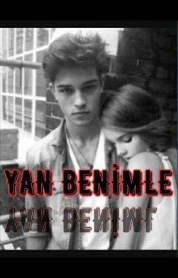 YAN BENİMLE