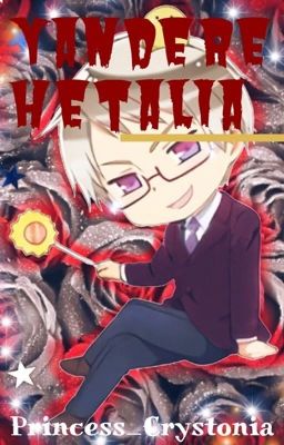 Yandere Hetalia (On Hiatus)