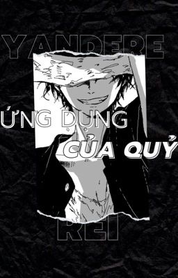 [Yandere One Piece] Ứng Dụng Của Quỷ