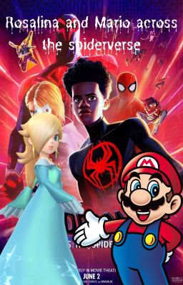 (Yandere Spider-man across the spiderverse x Rosalina and Mario)