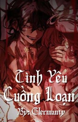 「Yandere」 Tình Yêu Cuồng Loạn