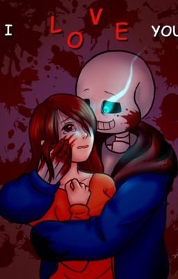 Yanderetale: Love me forever.Sans x frisk