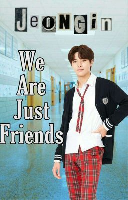 Yang Jeongin - We Are Just Friends