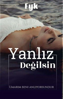 Yanlız Değilsin