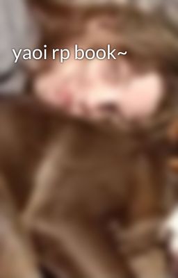 yaoi rp book~ 