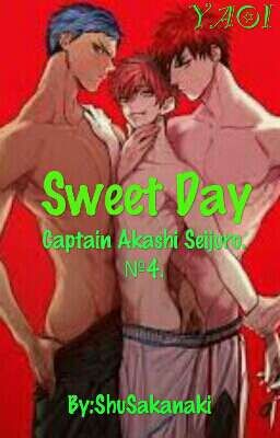 [Yaoi] Sweet Day [Captain Akashi Seijuro №4]