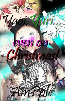 Yaoi, Yuri.... even on Christmas! ✅