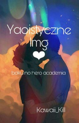 ❤Yaoistyczne Img❤Boku No hero Academia ❤ +18 ❤ [ZAKOŃCZONE ] 