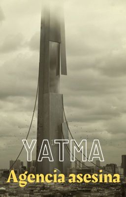 Yatma: Agencia Asesina