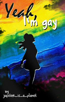 Yeah, I'm Gay.            /GirlxGirl/