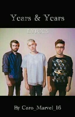 YEARS & YEARS LYRICS 