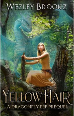 Yellowhair: An Elf Hollow Prequel