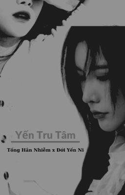 Yến Tru Tâm | Hân Hôn Yến Nhĩ