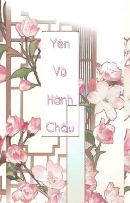 Yên Vũ Hành Châu - Ngôn Xuân