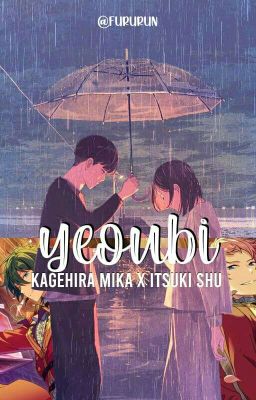 ☆ Yeoubi || Itsuki Shu × Kagehira Mika ☆