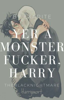 Yer a monster fucker, Harry [Traducción]