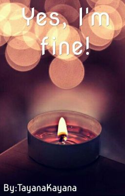 Yes, I'm fine!