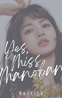 Yes, Miss Manoban • a liskook au