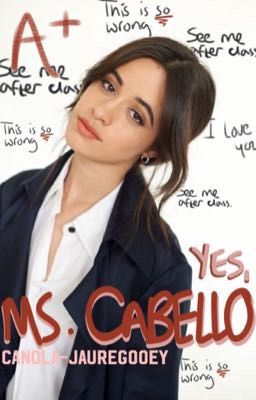 Yes, Ms. Cabello. (Camila x You)