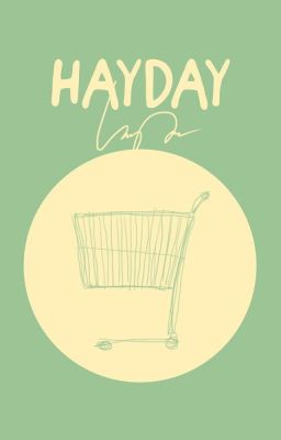 [Yết - Song] Hayday