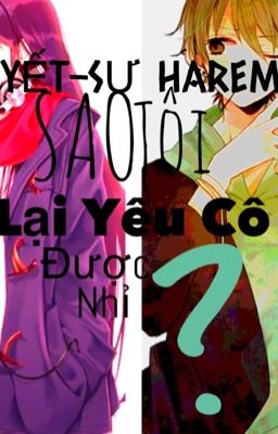 [Yết-Sư harem] Sao tôi lại yêu cô được nhỉ?