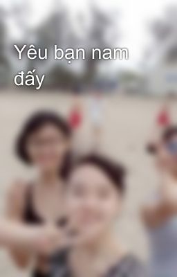 Yêu bạn nam đấy