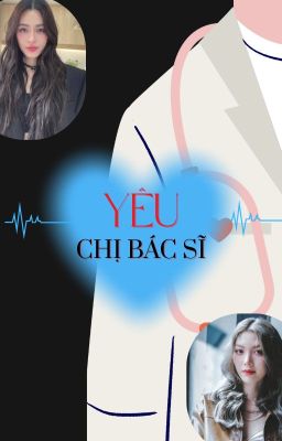 Yêu chị Bác Sĩ - [LINGORM FANFIC]