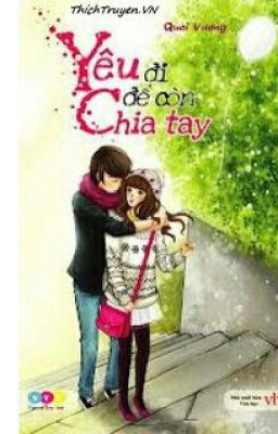 Yêu Đi Để Còn Chia Tay - Quái Vương